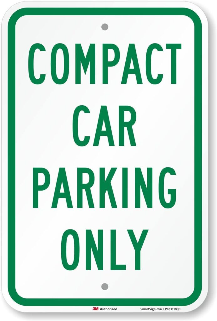 Best Parking Sign – SmartSign “Compact Car Parking Only” Review