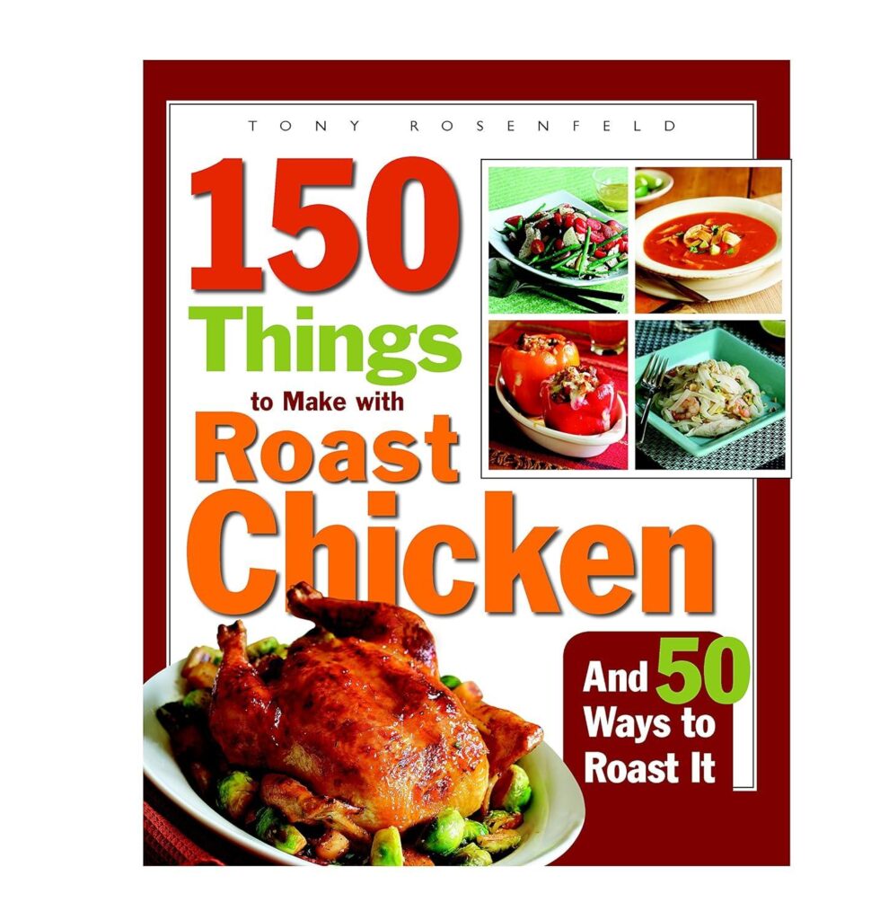 Best Comfort Food – 150 Things to Make with Roast Chicken Review
