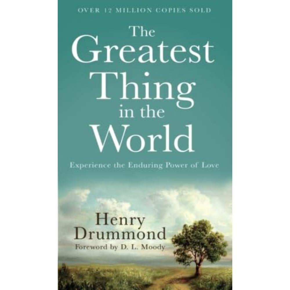Best Book – The Greatest Thing in the World: Experience the Enduring Power of Love Review