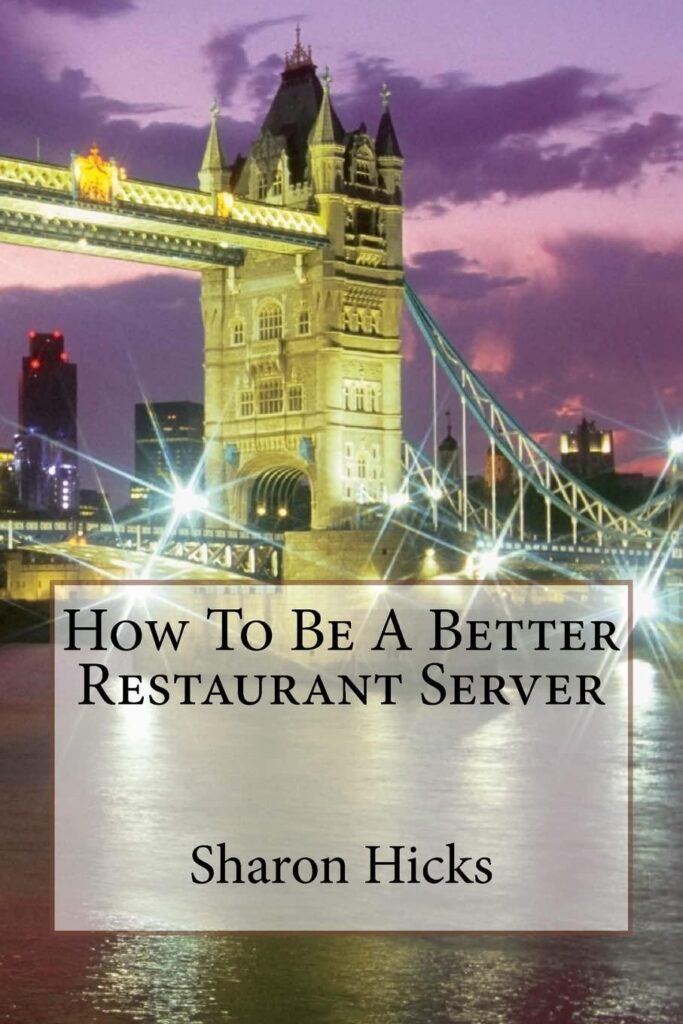 Best Customer Service Guide – How To Be A Better Restaurant Server Review