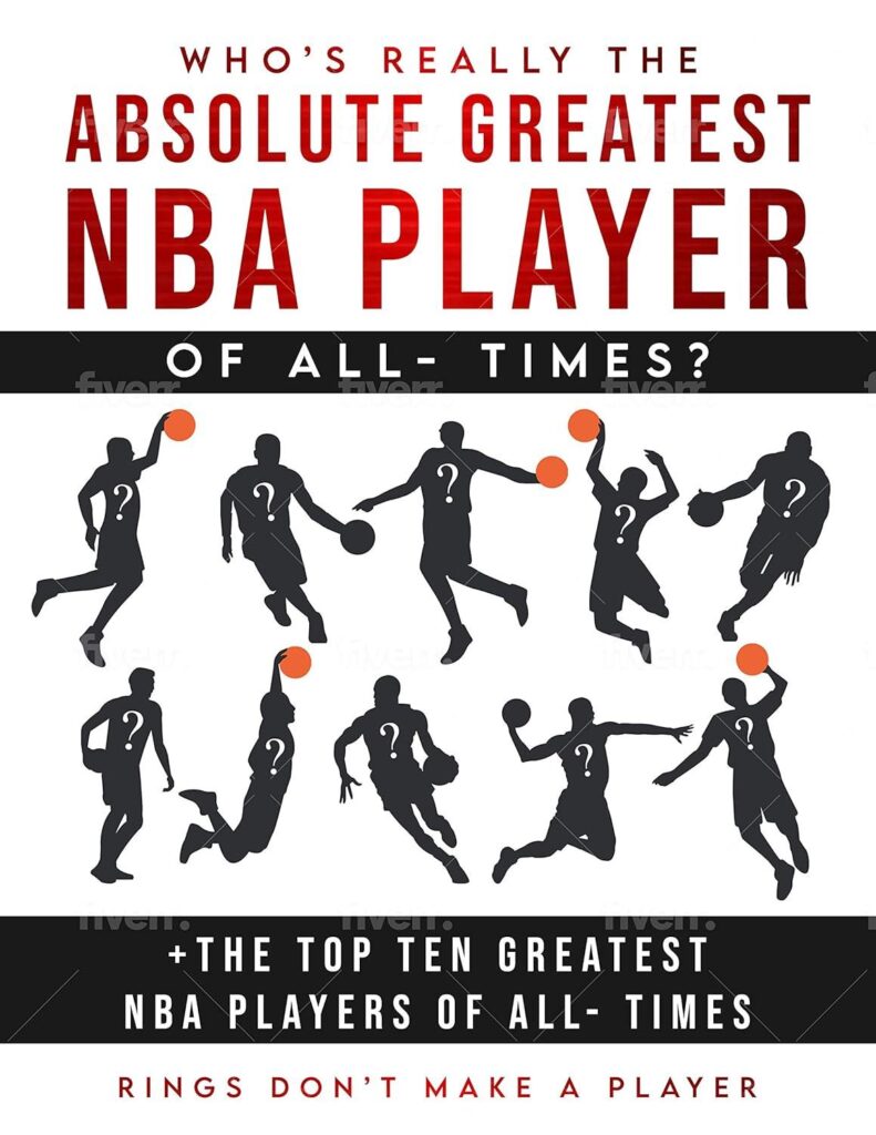 Best Basketball Book – Who’s Really The Absolute Greatest NBA Player of All-Times? + The Top Ten Greatest NBA Players Review