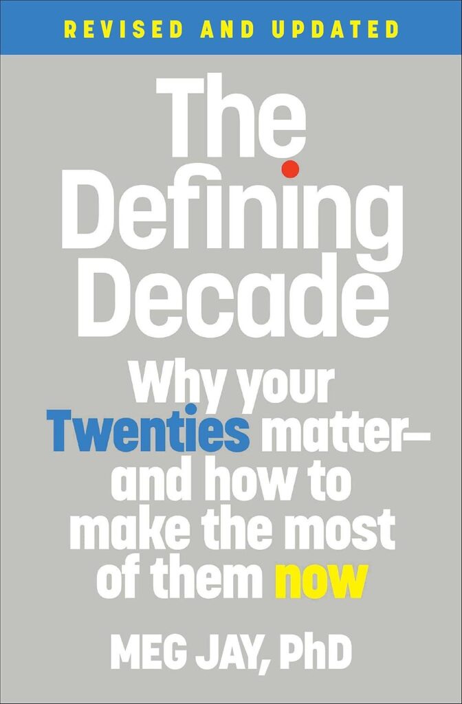 Best Self-Help Book – The Defining Decade: Why Your Twenties Matter Review