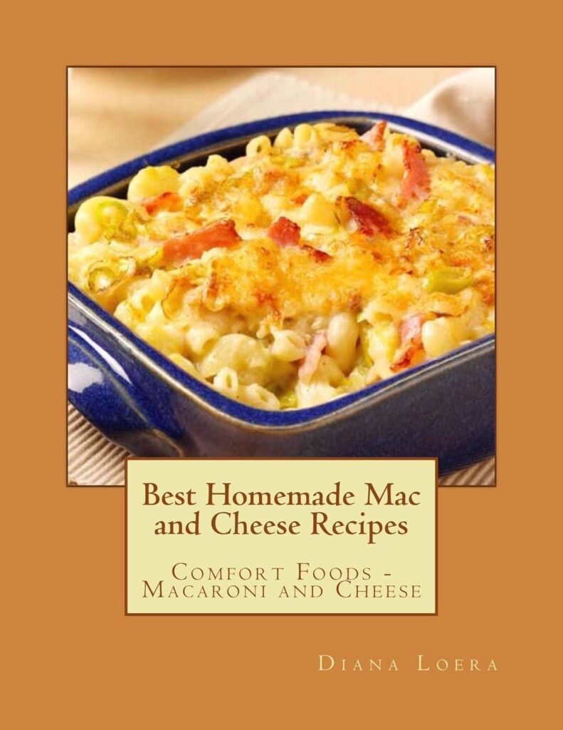 Best Comfort Food – Best Homemade Mac and Cheese Recipes Review