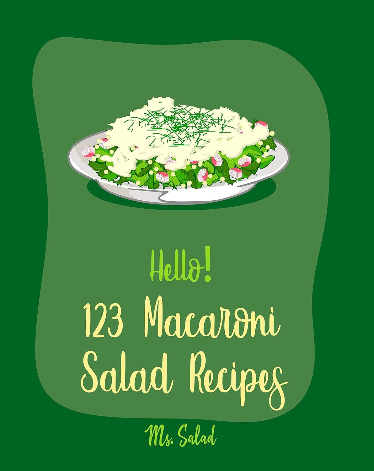 Beginner’s Best: Surprising Insight Into Tested Macaroni Salad Cookbook