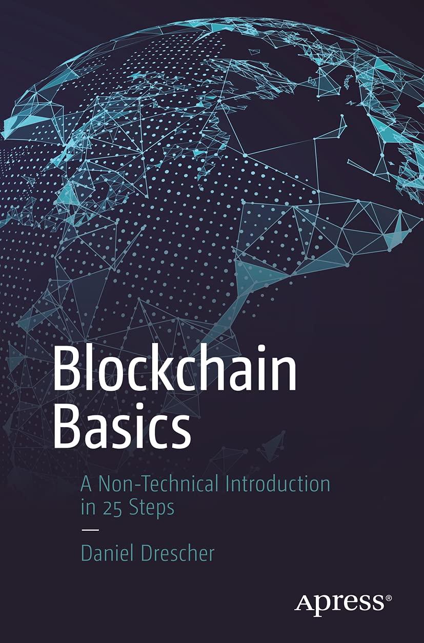 Blockchain Basics Versus: Non-Technical, Surprising Insight in 25 Steps…
