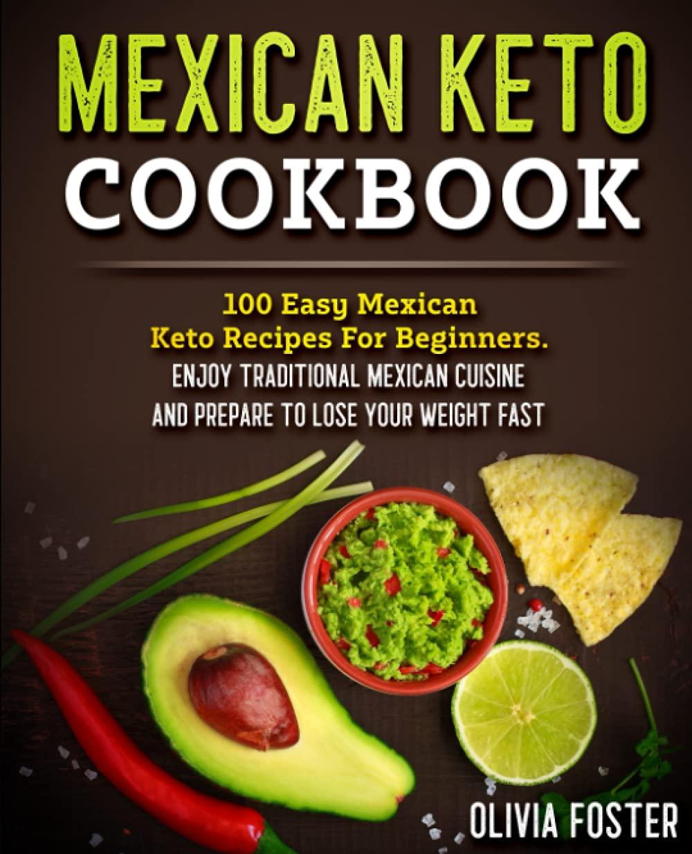 100 Easy Mexican Keto Recipes Tested for Weight Loss