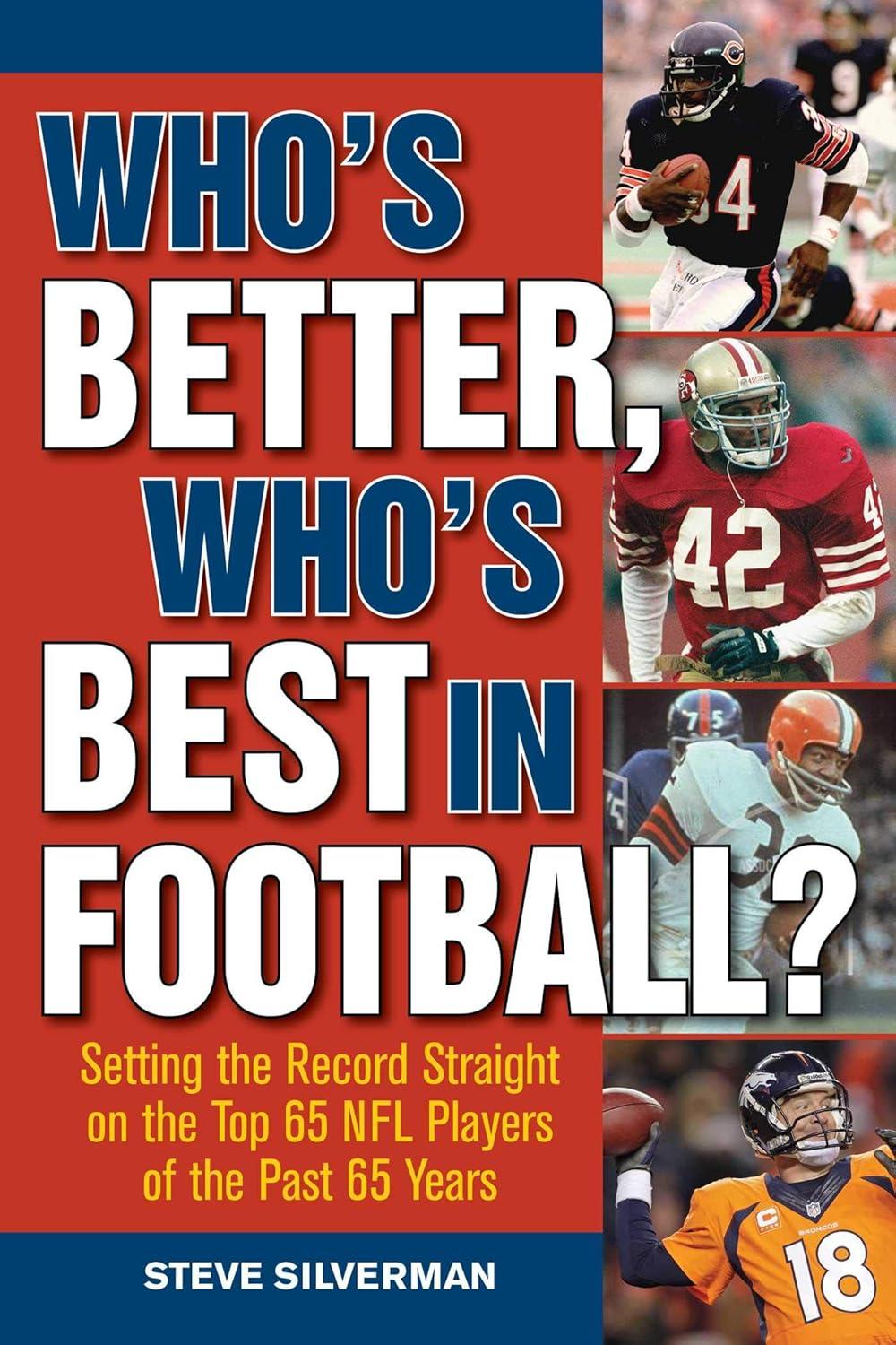 Who's Better, Who's Best? Player vs. Player Analysis vs. NFL History...Sizes Compared