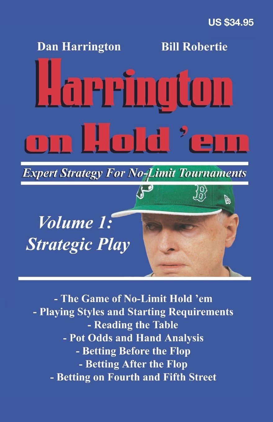 Harrington's tested hold'em strategy vs. Vol. 1 insight... Tournament experts take note!