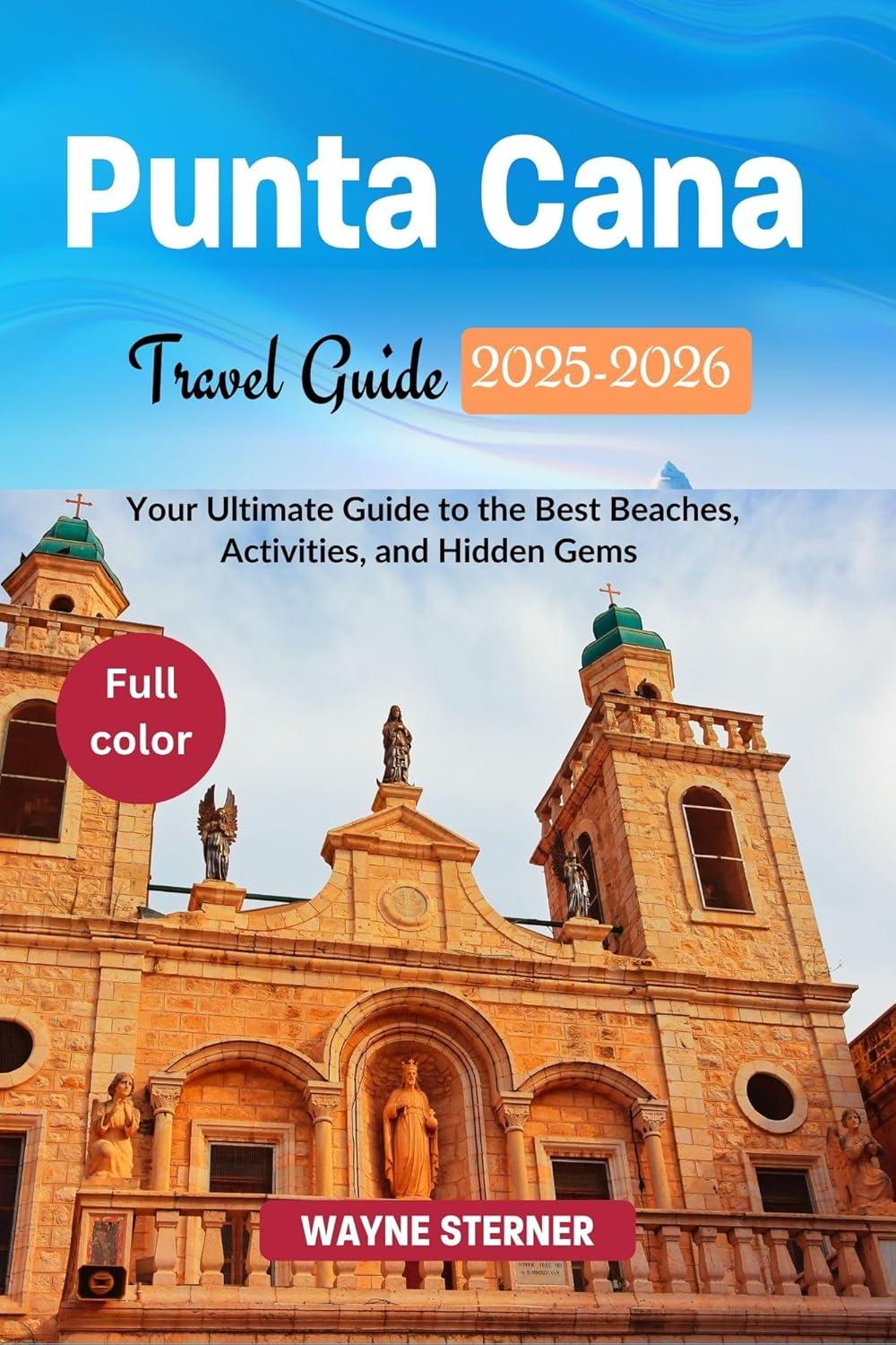 Punta Cana Guide Compared: Tested Beaches & Hidden Gems... (Travel Book)