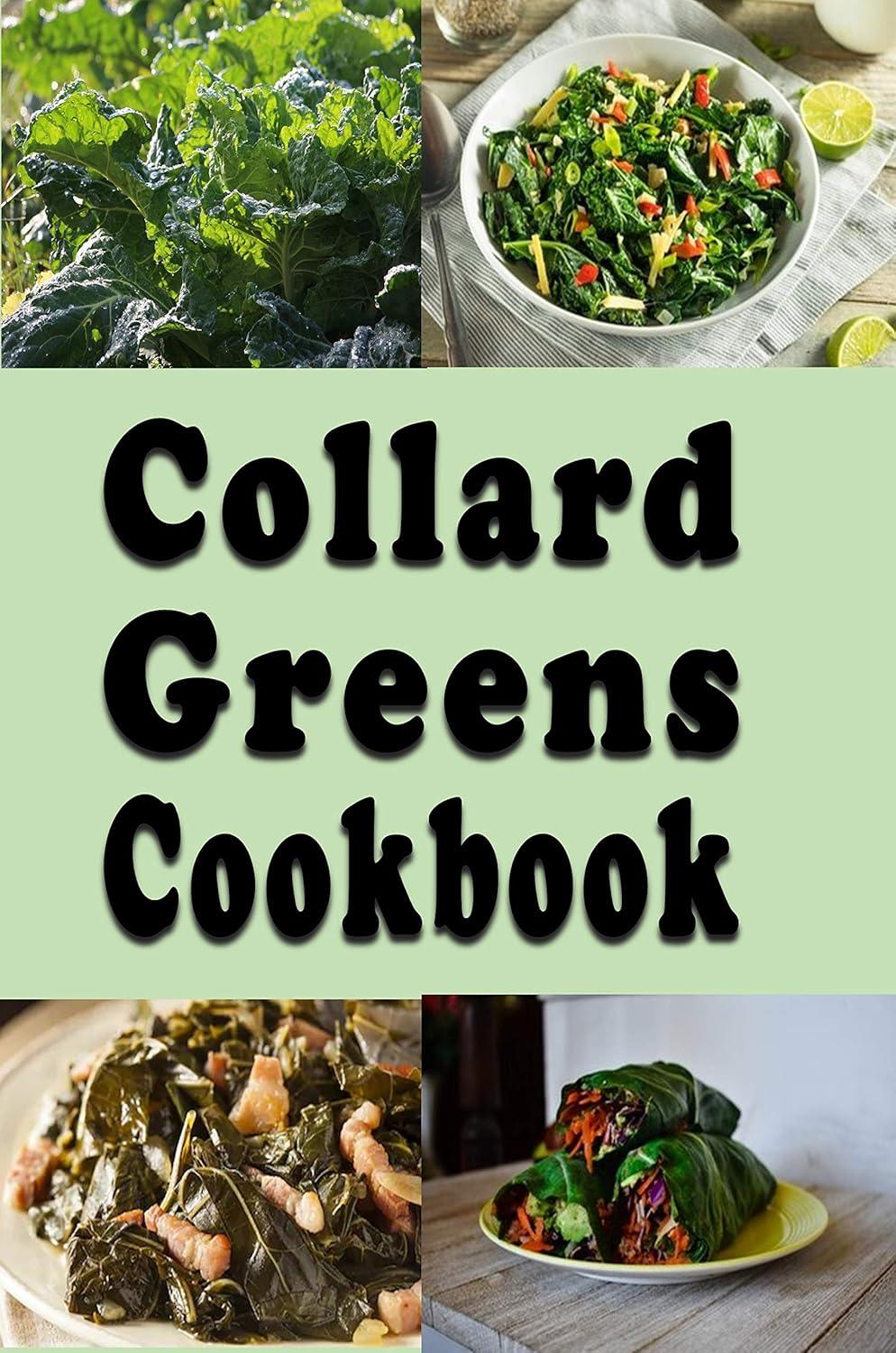 Collard Greens Cookbook Versus: Surprising Seasonal Benefit Tested…