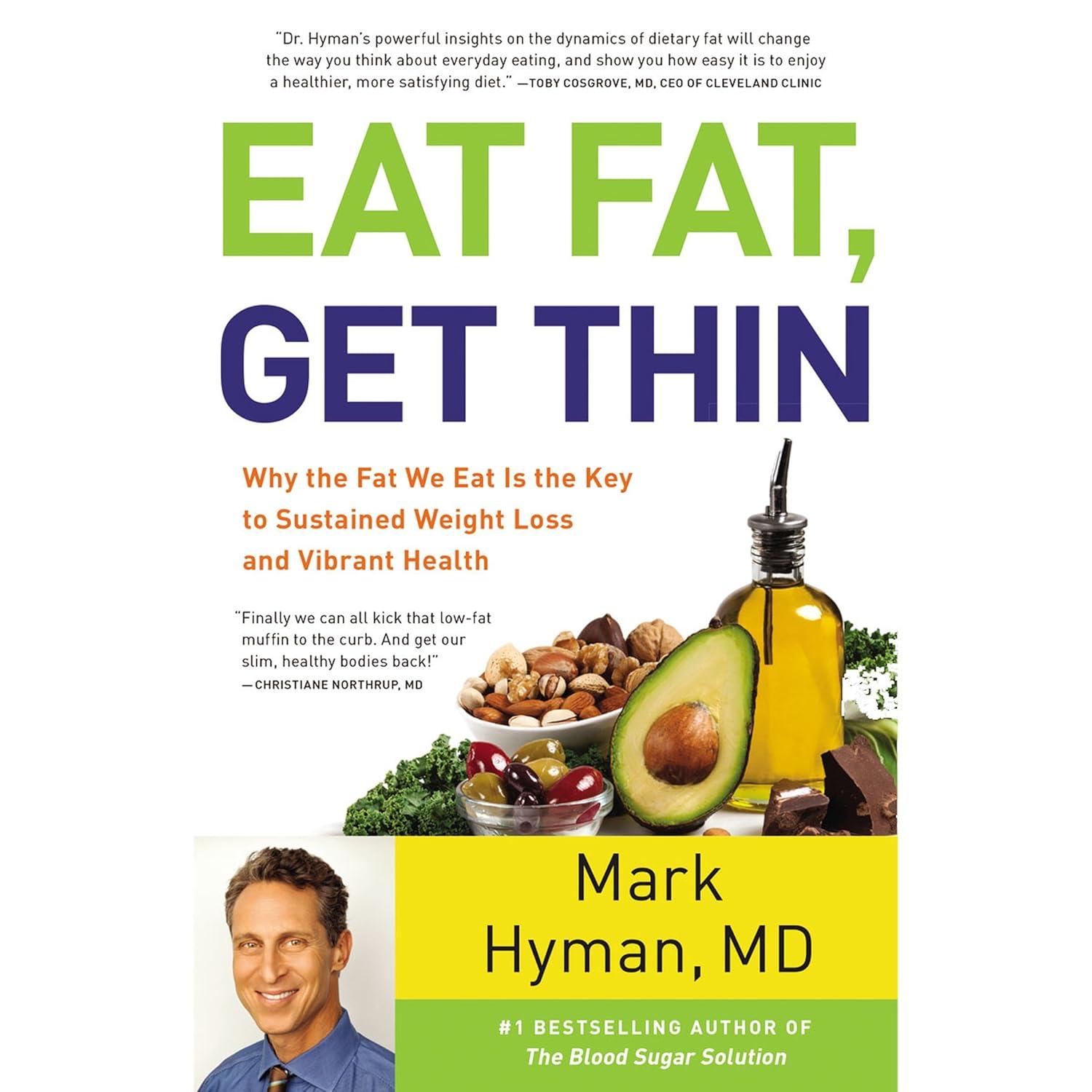 Who Knew Fat Helped You Lose Weight?...Eat Fat, Get Thin tested vs carbs