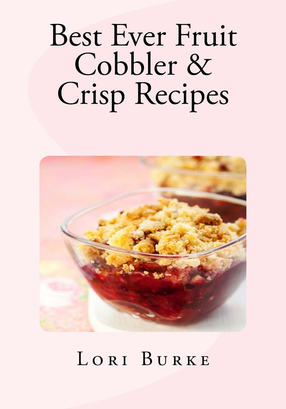 Best Fruit Cobbler Versus Crisp: Tested Insights… Tasty Trending Choice!