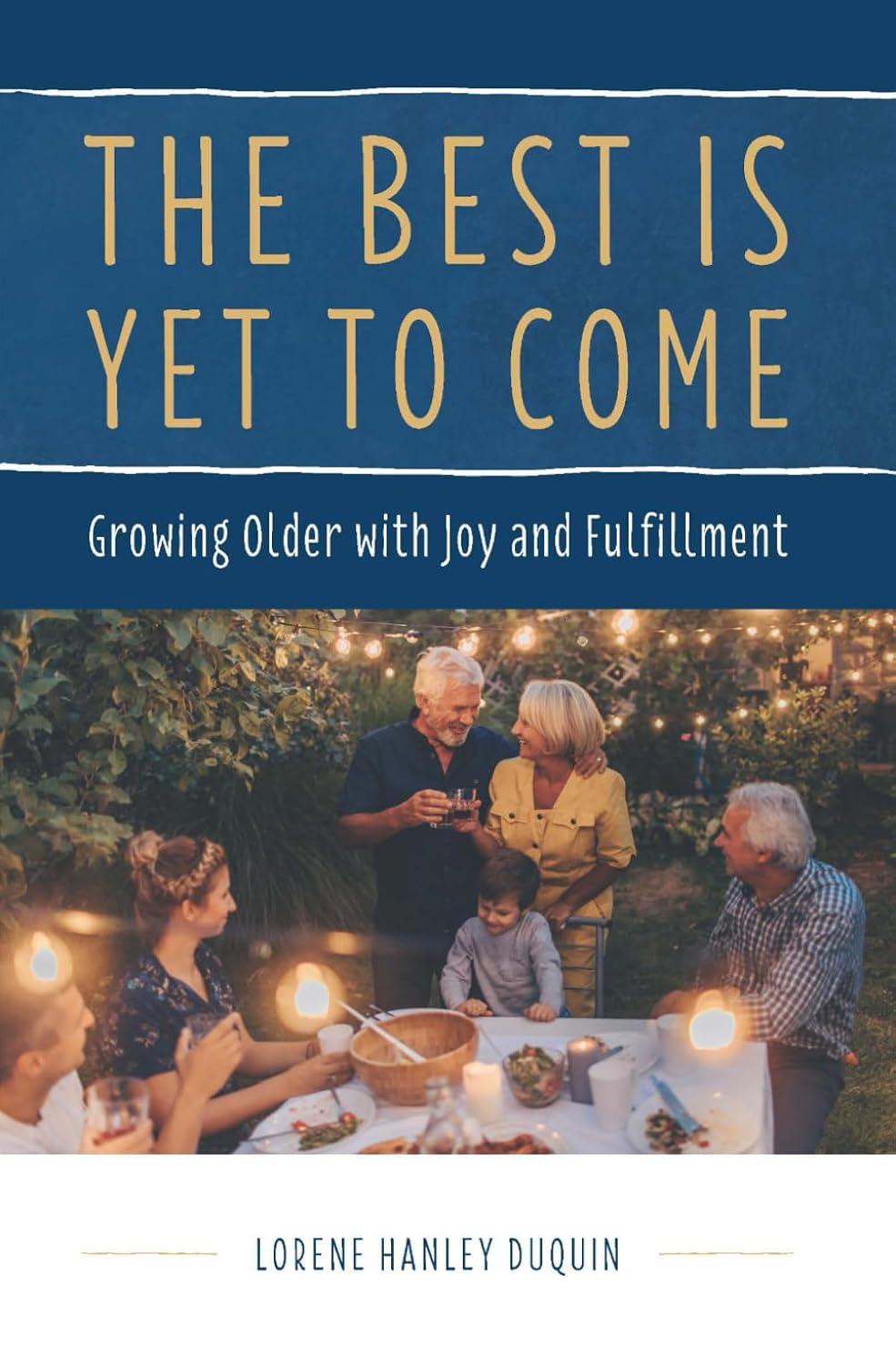 The Best Is Yet to Come: Tested vs. Mindset in Aging with Joy