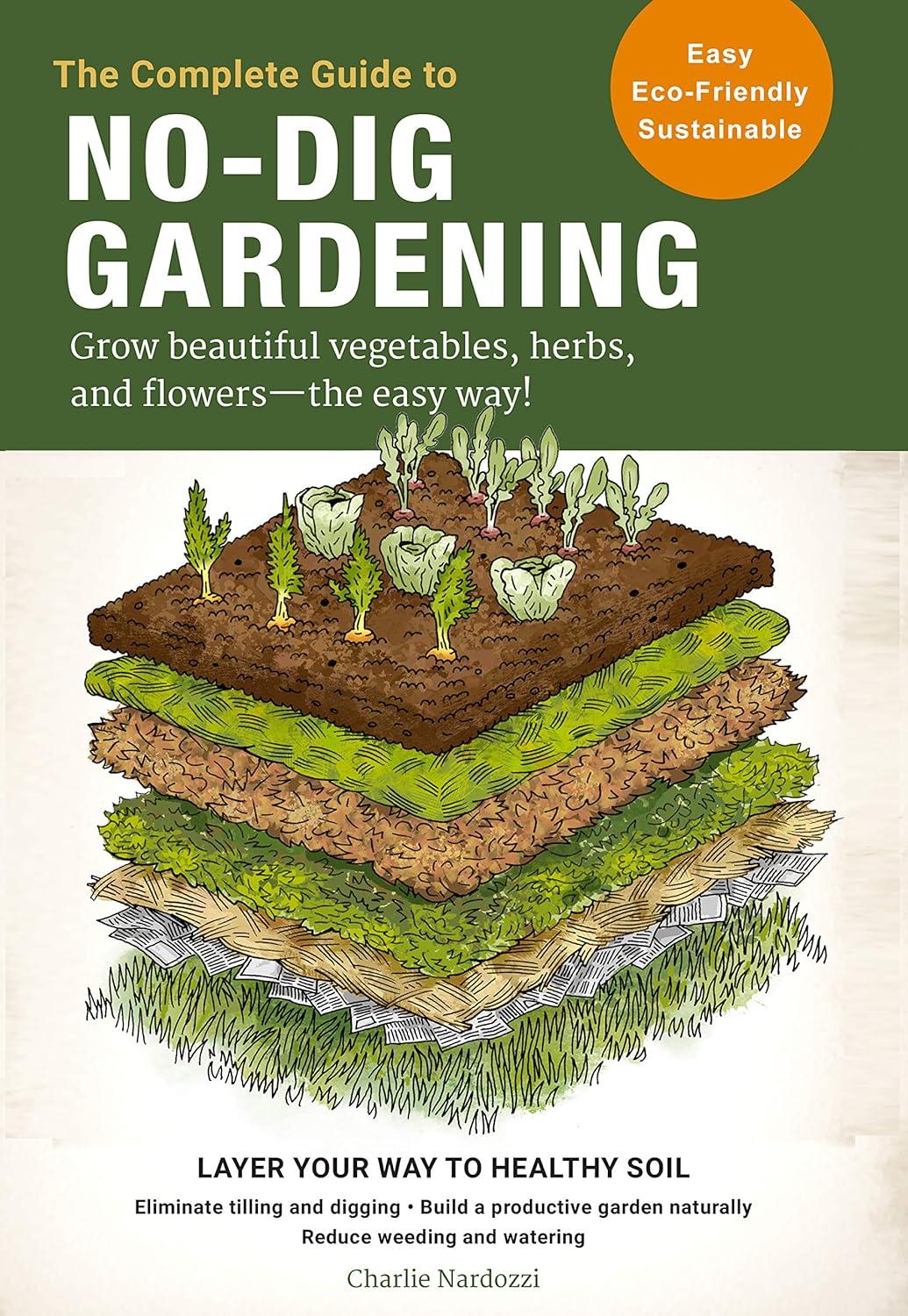Tested No-Dig Gardening: Layering, Weeding & Watering Efficiency for Eco-Gardens