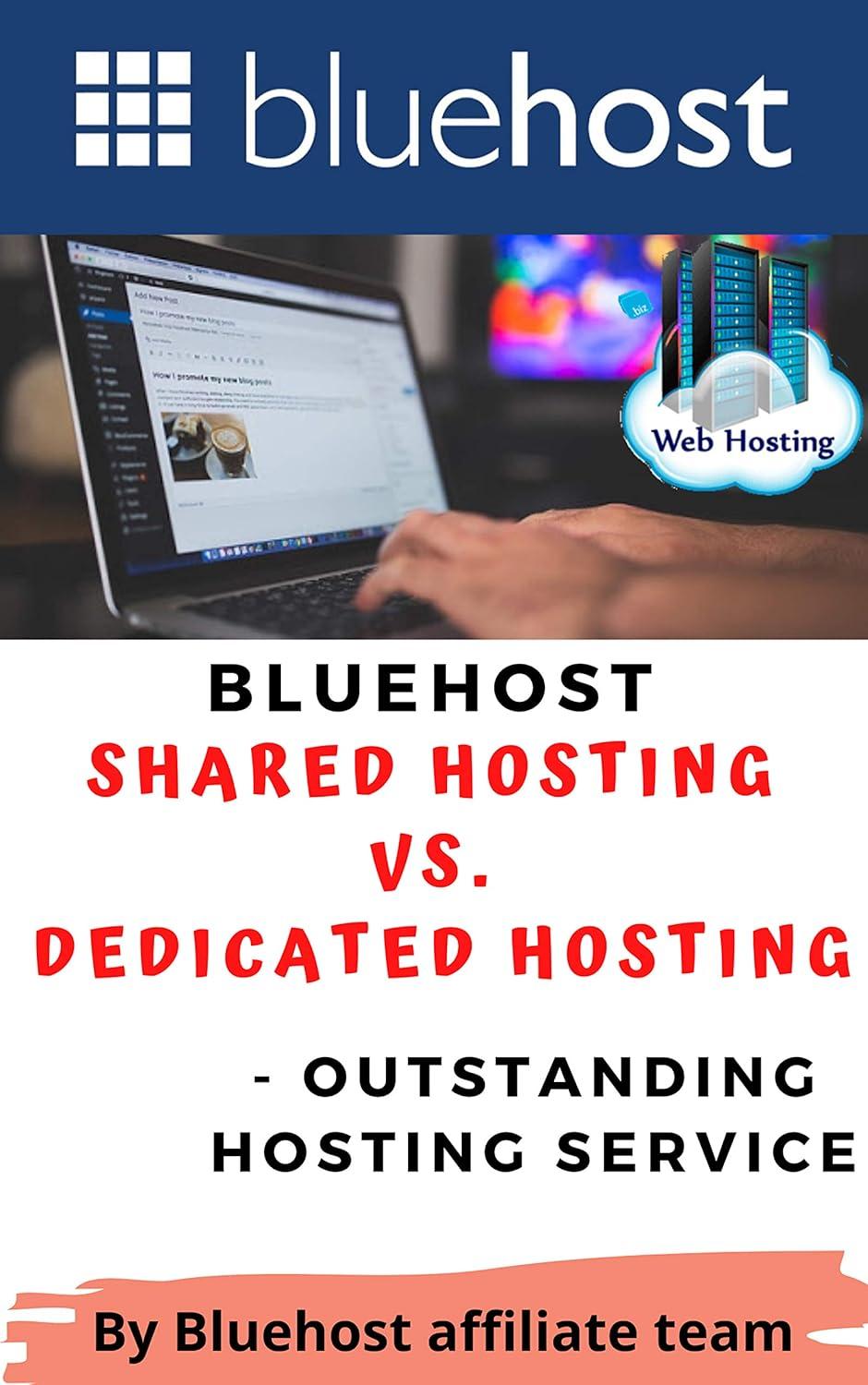 Bluehost Shared Hosting Versus Dedicated: Surprising Cost-Effective Insights for Beginners