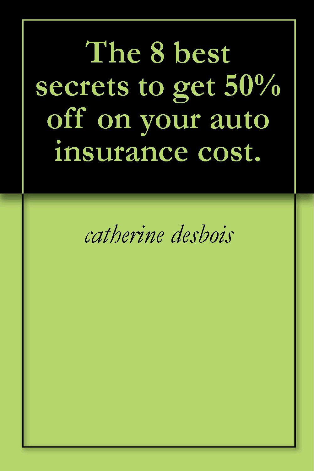 Surprising Insight: 8 Tested Secrets to Save 50% on Auto Insurance Now