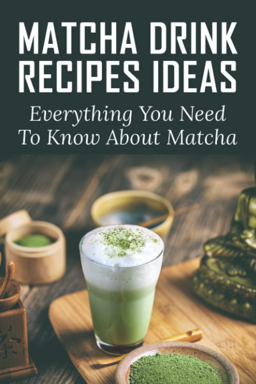 Matcha Drink Ideas: Tested Recipes, Surprising Benefits... Spring Ready!