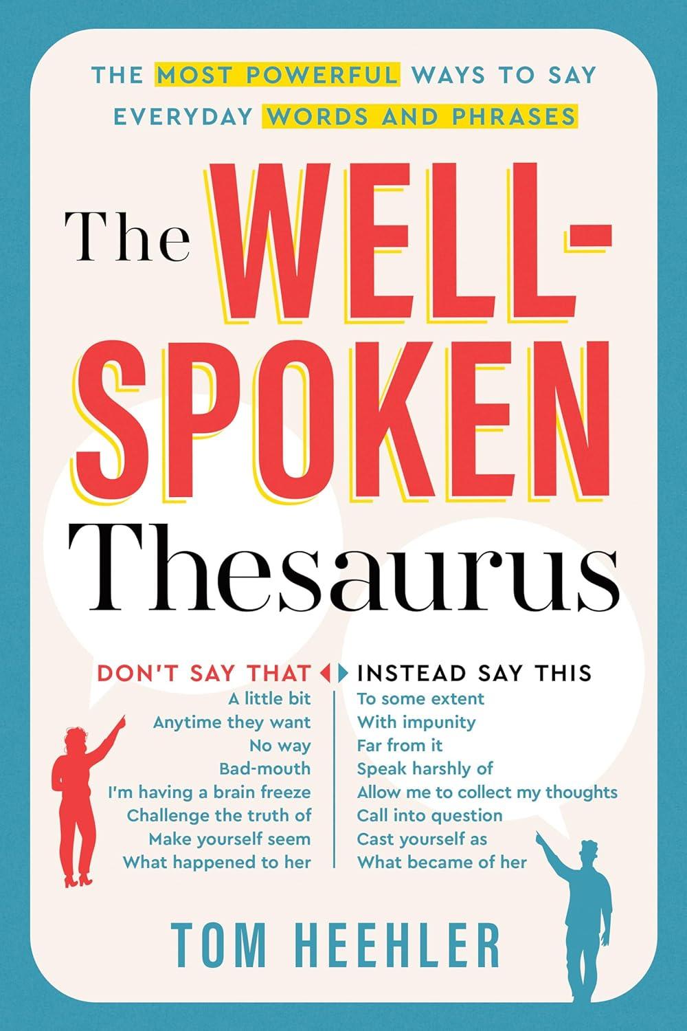 The Well-Spoken Thesaurus Versus Real-World Use - Surprising Word Power... Boost Your Comms!