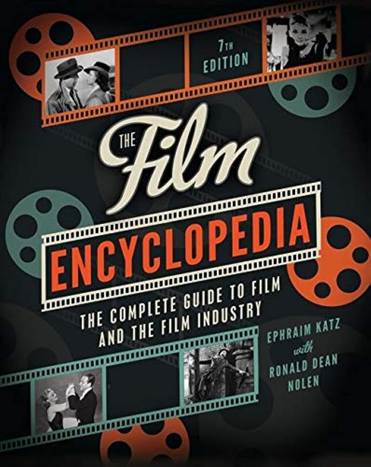 The Film Encyclopedia 7th:tested vs. industry secrets... A pleaser, not just a guide!