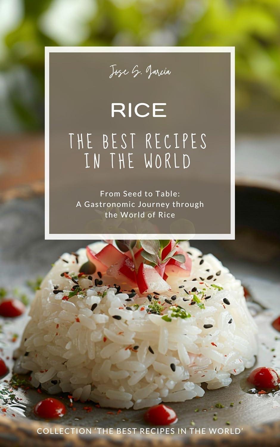 Rice Recipes Tested Globally: Surprising Benefits From Seed