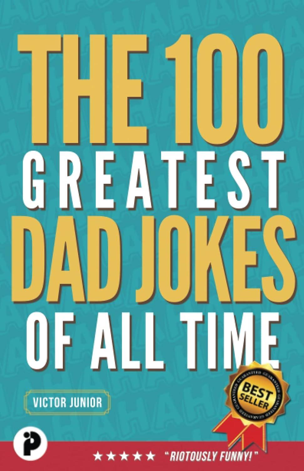 100 Greatest Dad Jokes Tested Versus Trending Benefits