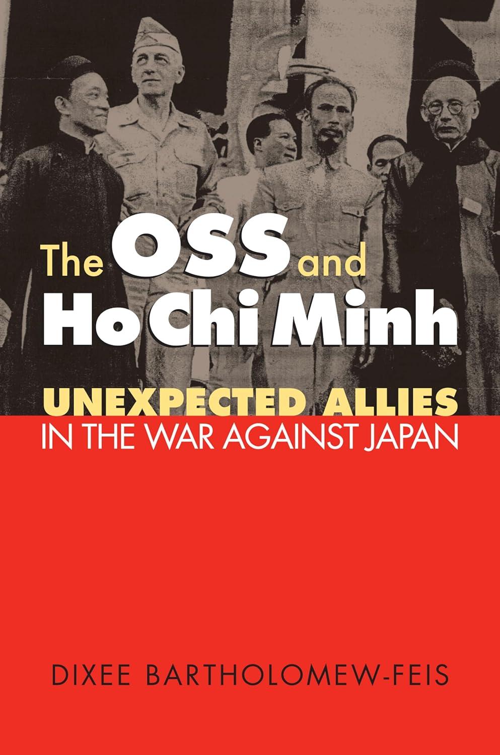 Surprising Insight: OSS vs. Ho Chi Minh's Japan War Role in Modern War Studies