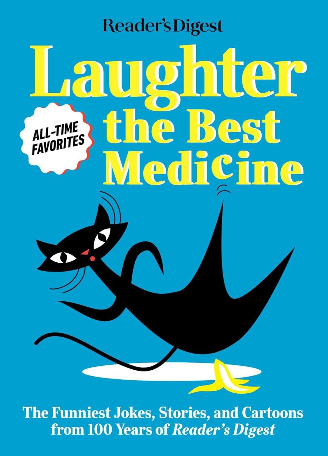 Reader's Digest Laughter Medicine: 100 Years Tested, Jokes, & Cartoons