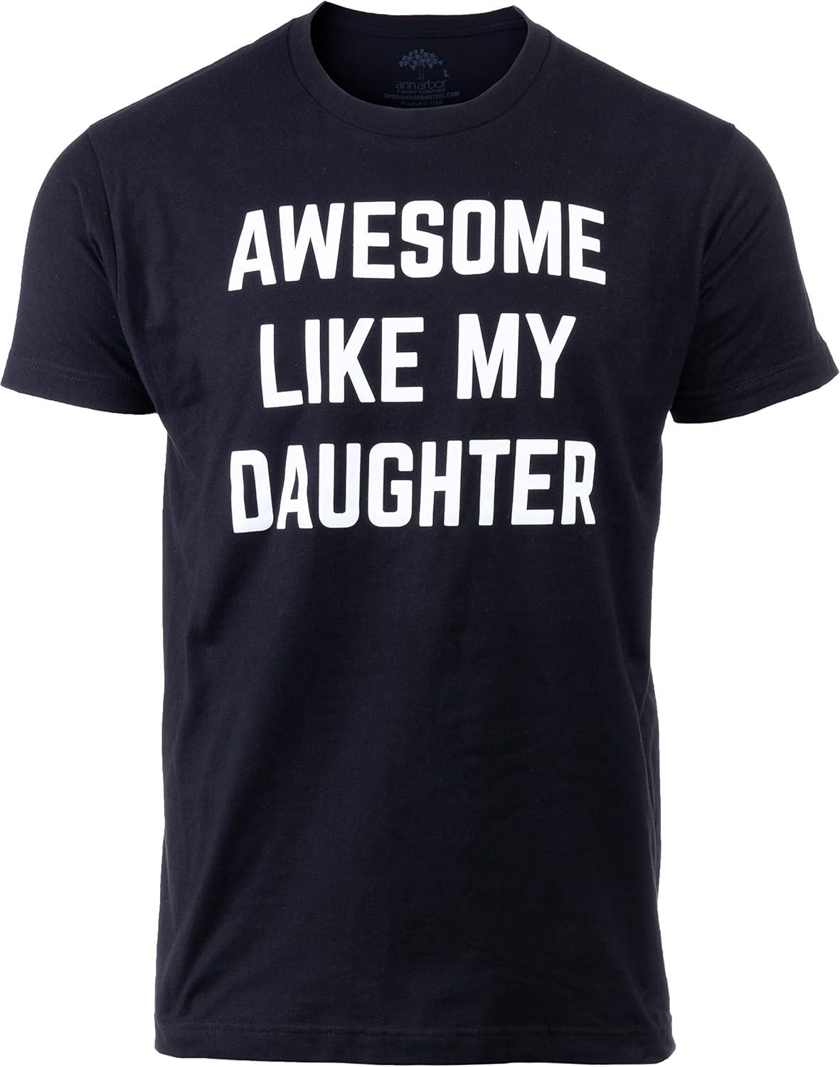 Funny T-Shirts: Sarcastic Sayings vs. 'Awesome Like My Daughter' Tested for Use Case