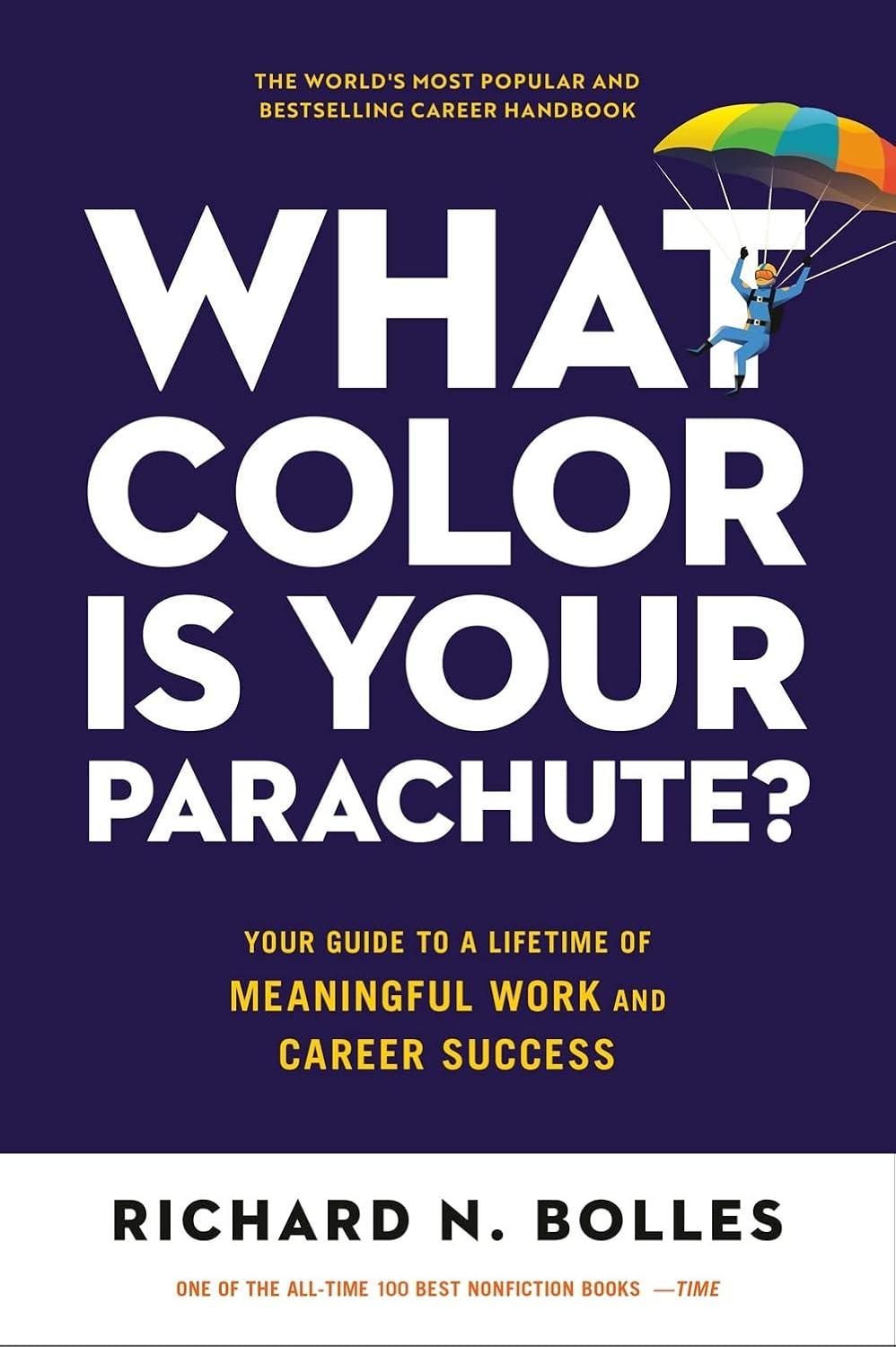 What Color Is Your Parachute? Vs. Career Tools: Surprising Insight (Why It Matters Now)