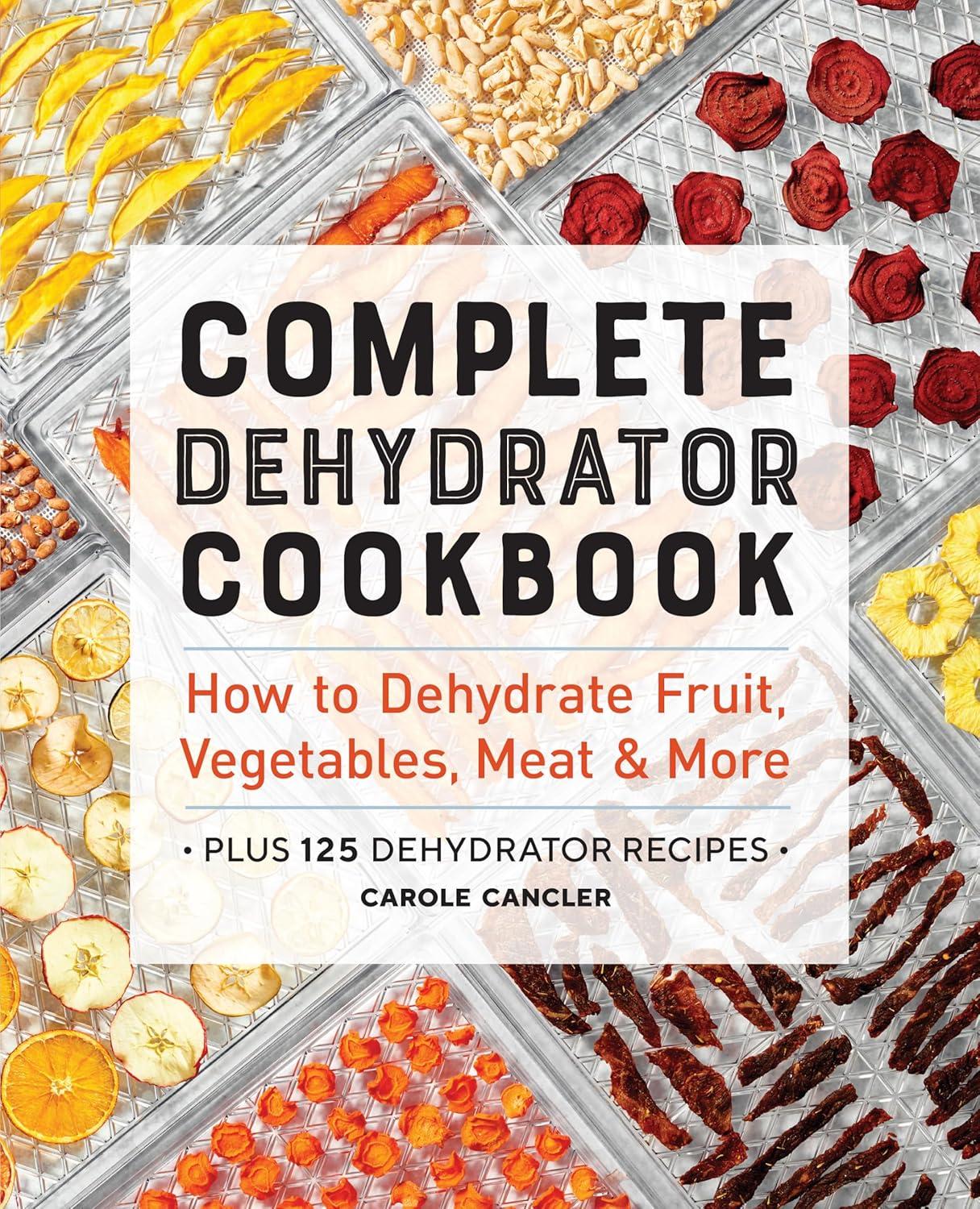 Dehydrator Cookbook's Tested Recipes... (zero-waste snack hack!)