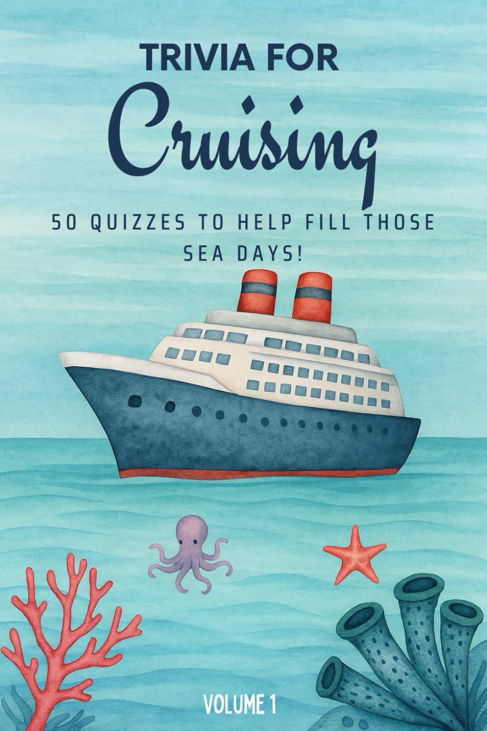 750 Trivia Qs for 50 Ports: Surprising Insights for Cruising (Travel & Holiday Series)