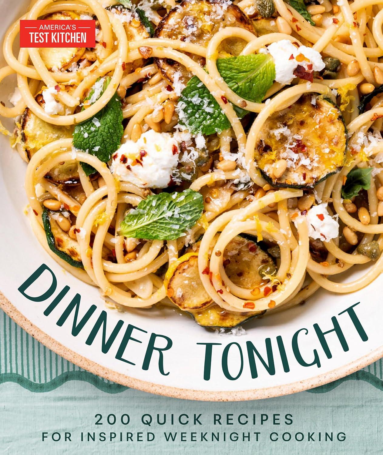 Best Quick Dinner Recipes - Dinner Tonight: 200 Easy Weeknight Meals Review
