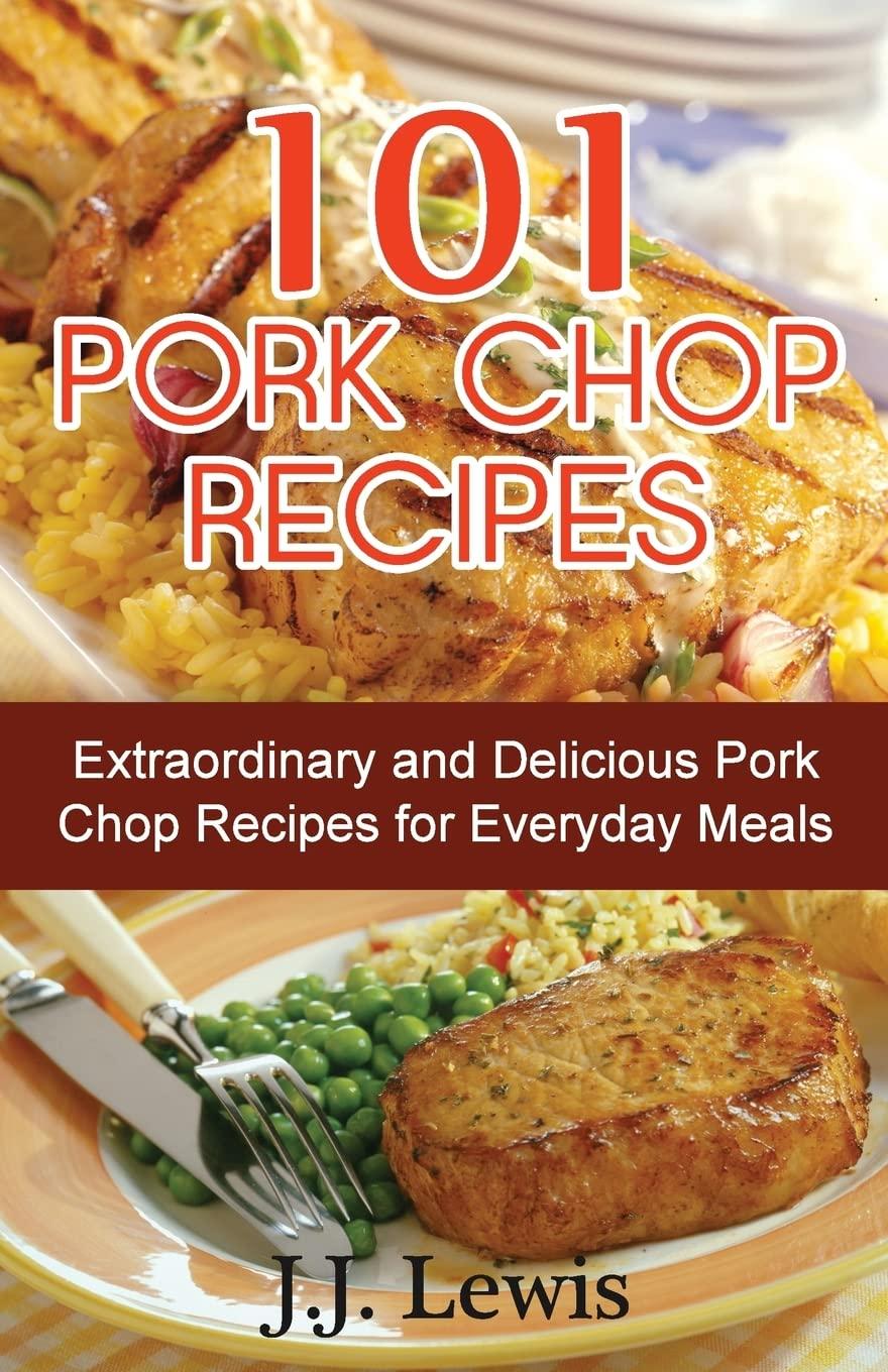 Best Pork Chop Recipes - 101 Delicious and Easy Meal Ideas Review