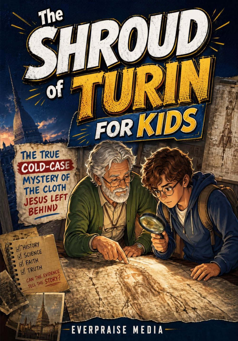 Best Children's Bible Study - The Shroud of Turin for Kids: The True Cold-Case Mystery of the Cloth Jesus Left Behind | A Comic Book Bible Mystery for Kids Ages 8-12