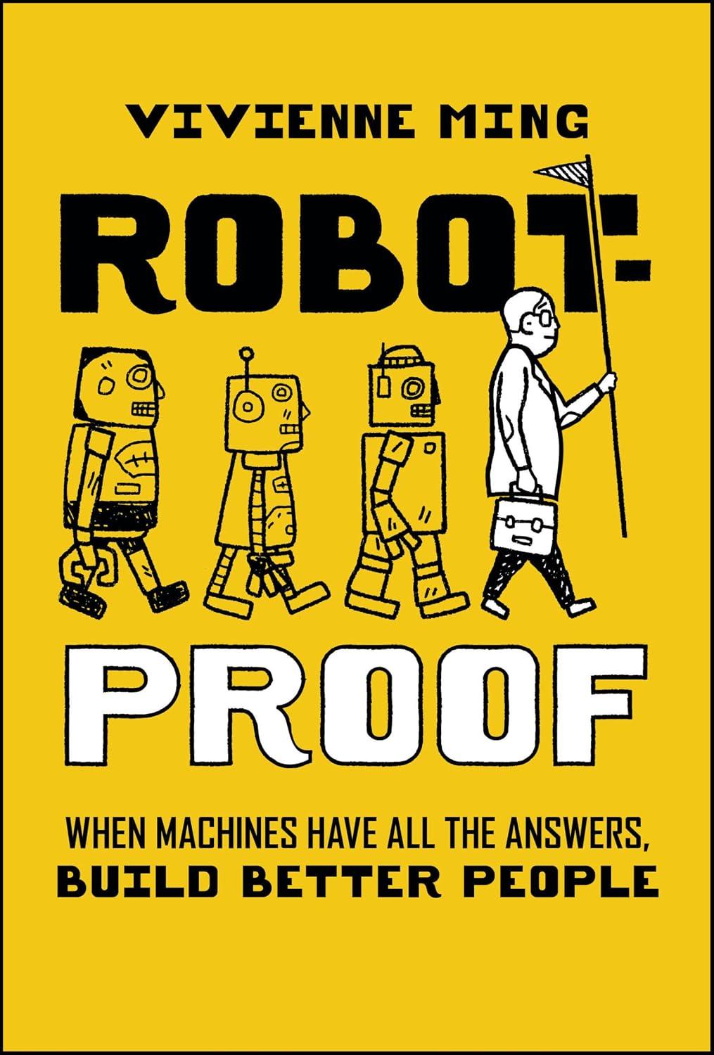 Best Human-Centered AI - Robot-Proof: When Machines Have all the Answers, Build Better People Review