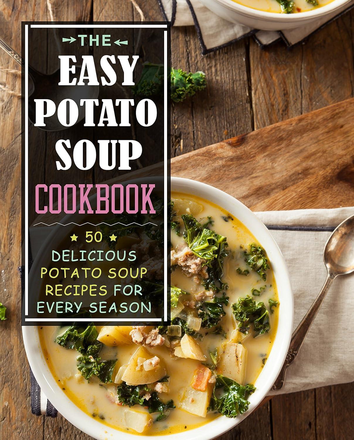 Best Potato Soup Cookbook - 50 Recipes for Every Season (2nd Ed) Review