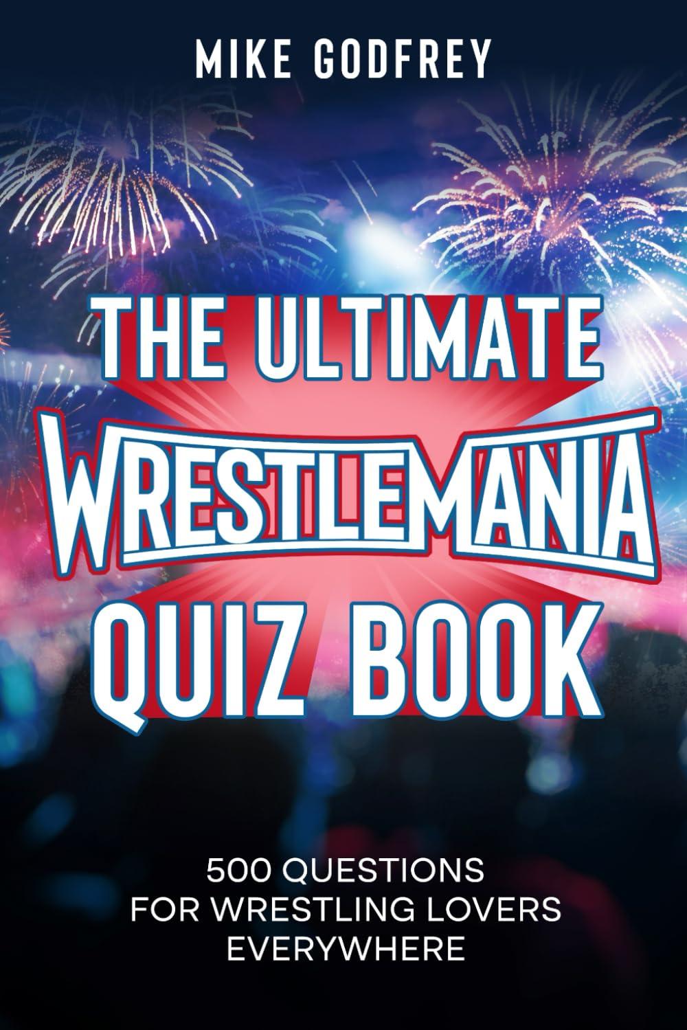 Best Wrestling Trivia Book - The Ultimate WrestleMania Quiz Review
