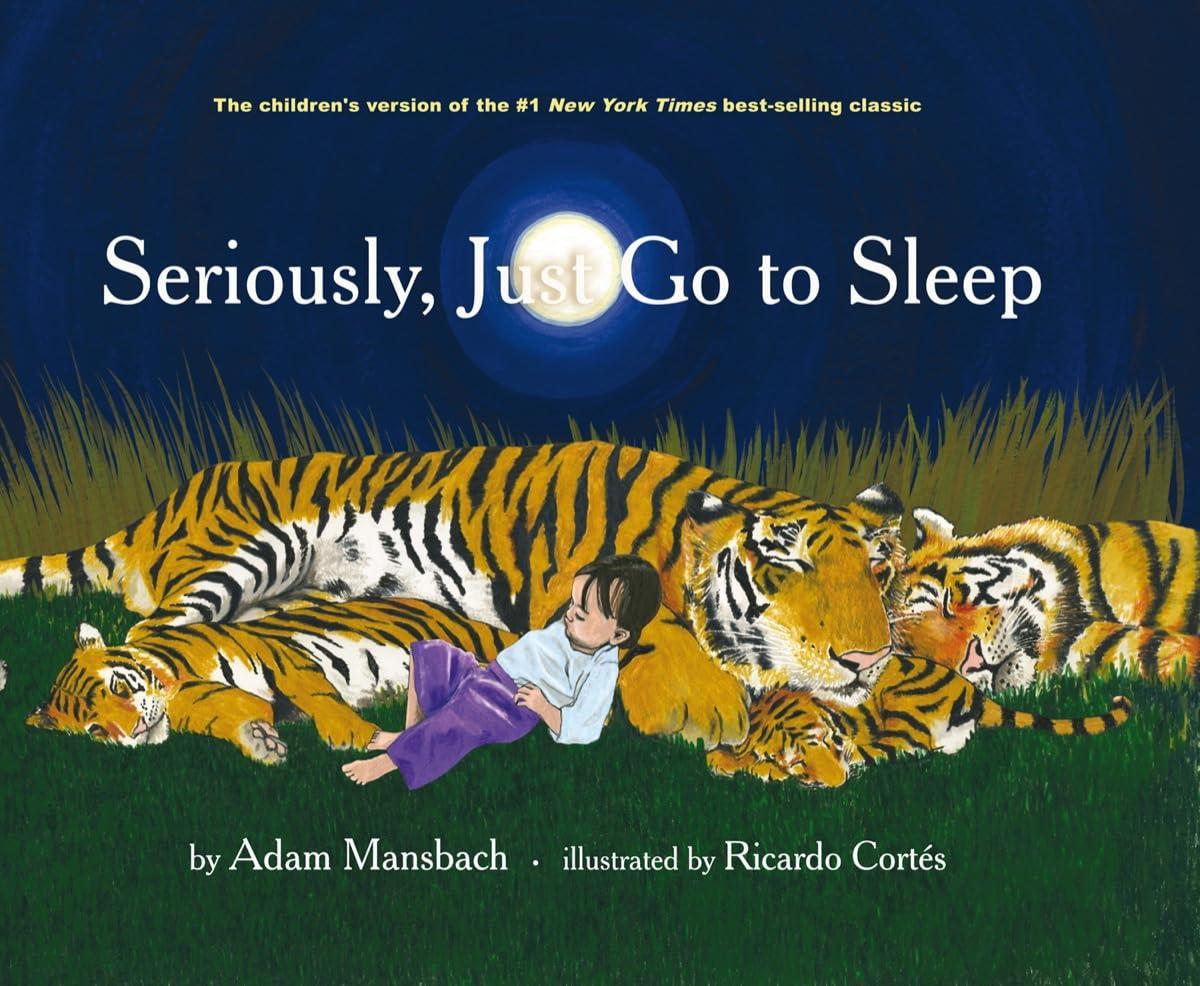 Best Children's Bedtime Book - Seriously Just Go to Sleep [SERIOUSLY JUST GO TO SLEEP] Review