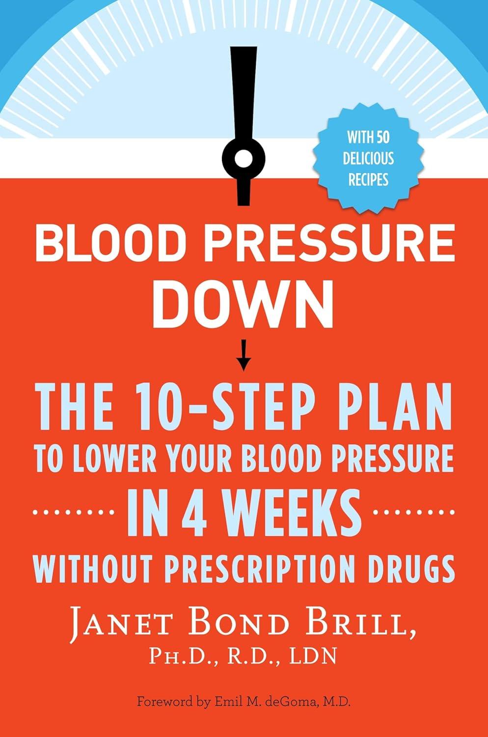 Best Blood Pressure Guide - Blood Pressure Down: 10-Step Plan in 4 Weeks