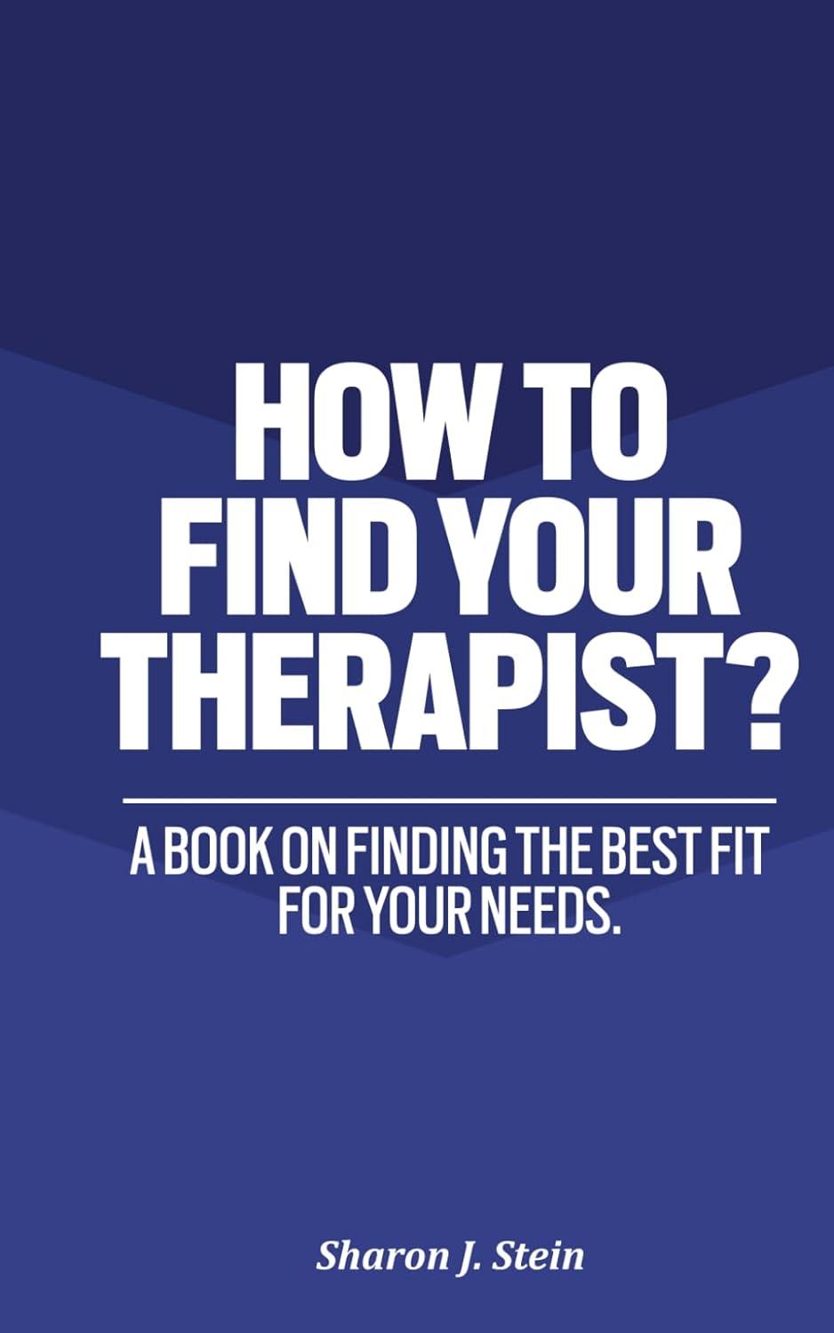 Best Therapist Finder - How to Find Your Therapist?: A book on finding the best fit for your needs Review