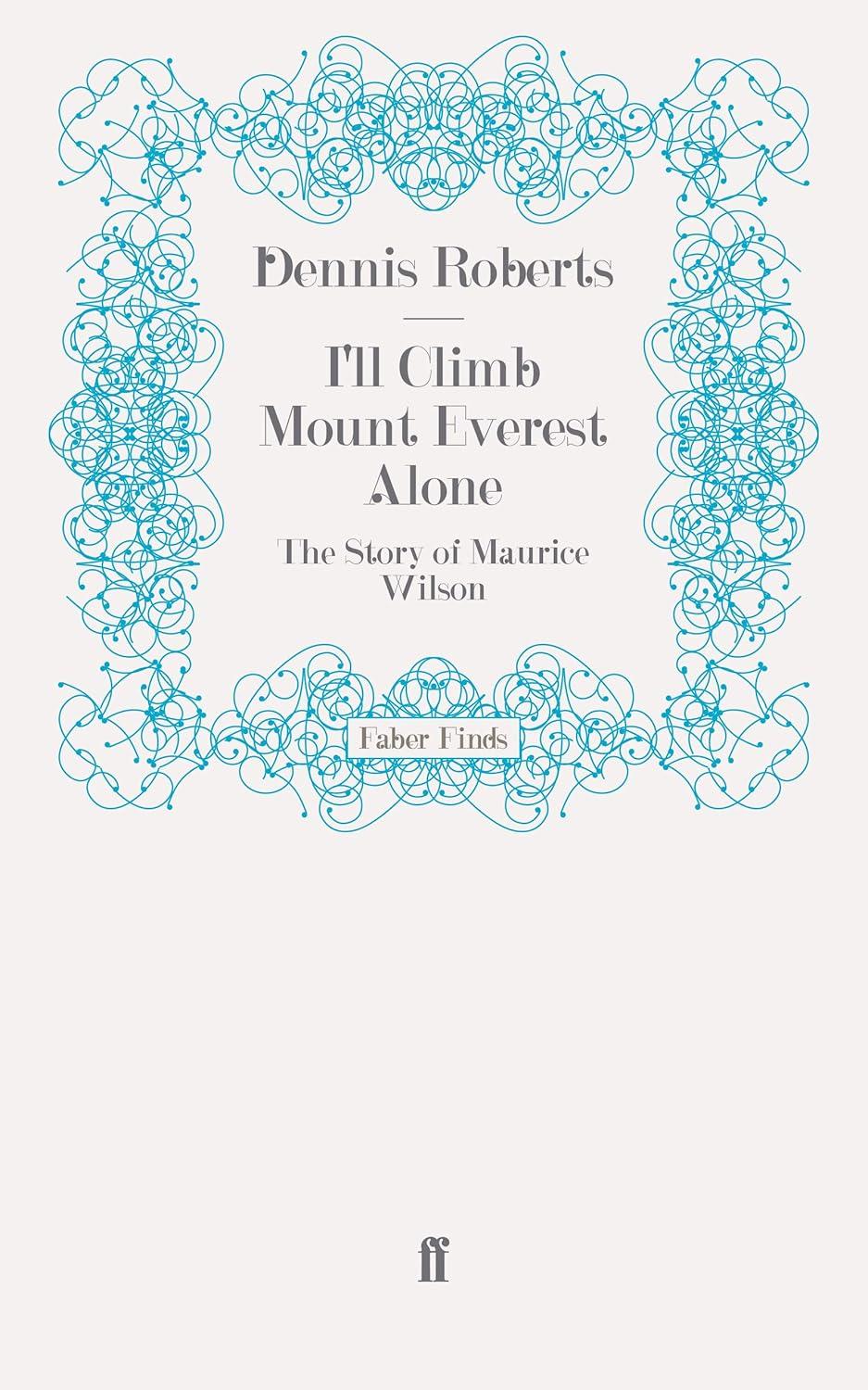 Best Adventure Book - I'll Climb Mount Everest Alone: The Story of Maurice Wilson Review