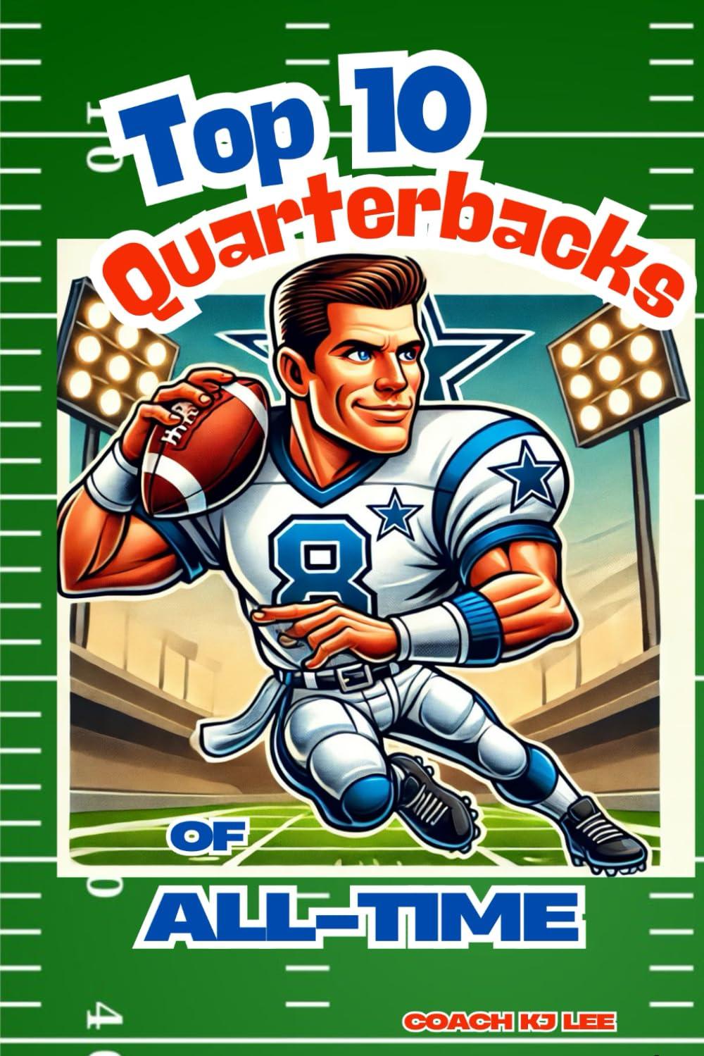 Best Football Story Collection - Top 10 Quarterbacks of All-Time! Review