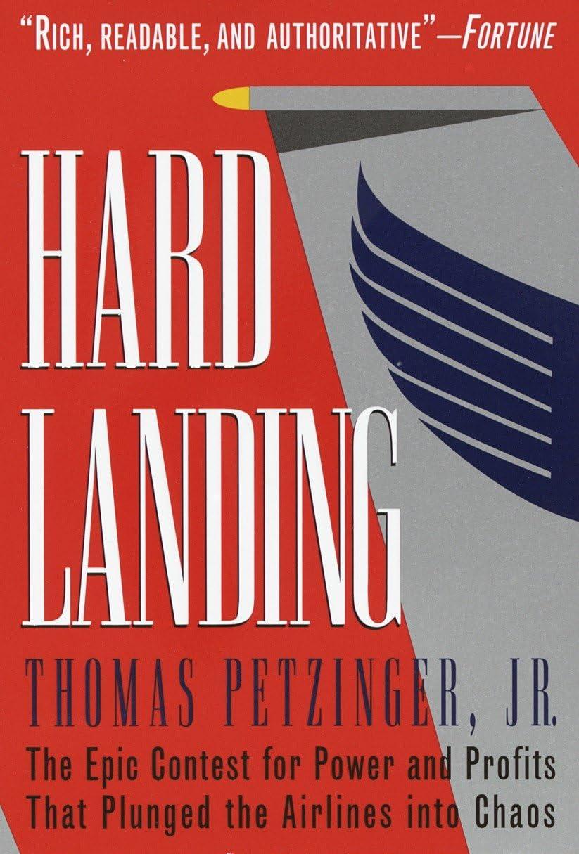 Best Airline Industry Book - Hard Landing: The Epic Contest for Power and Profits That Plunged the Airlines into Chaos Review