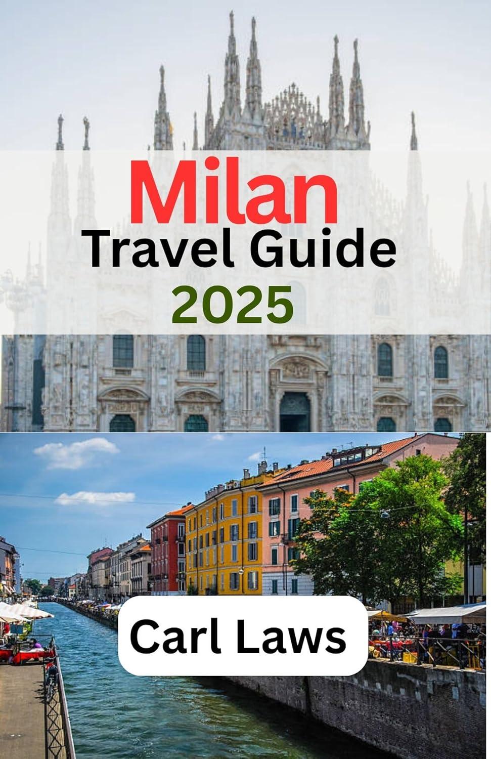 Milan 2025: Tested Versus, Travel Guide With Hidden Gems... Compare Now!