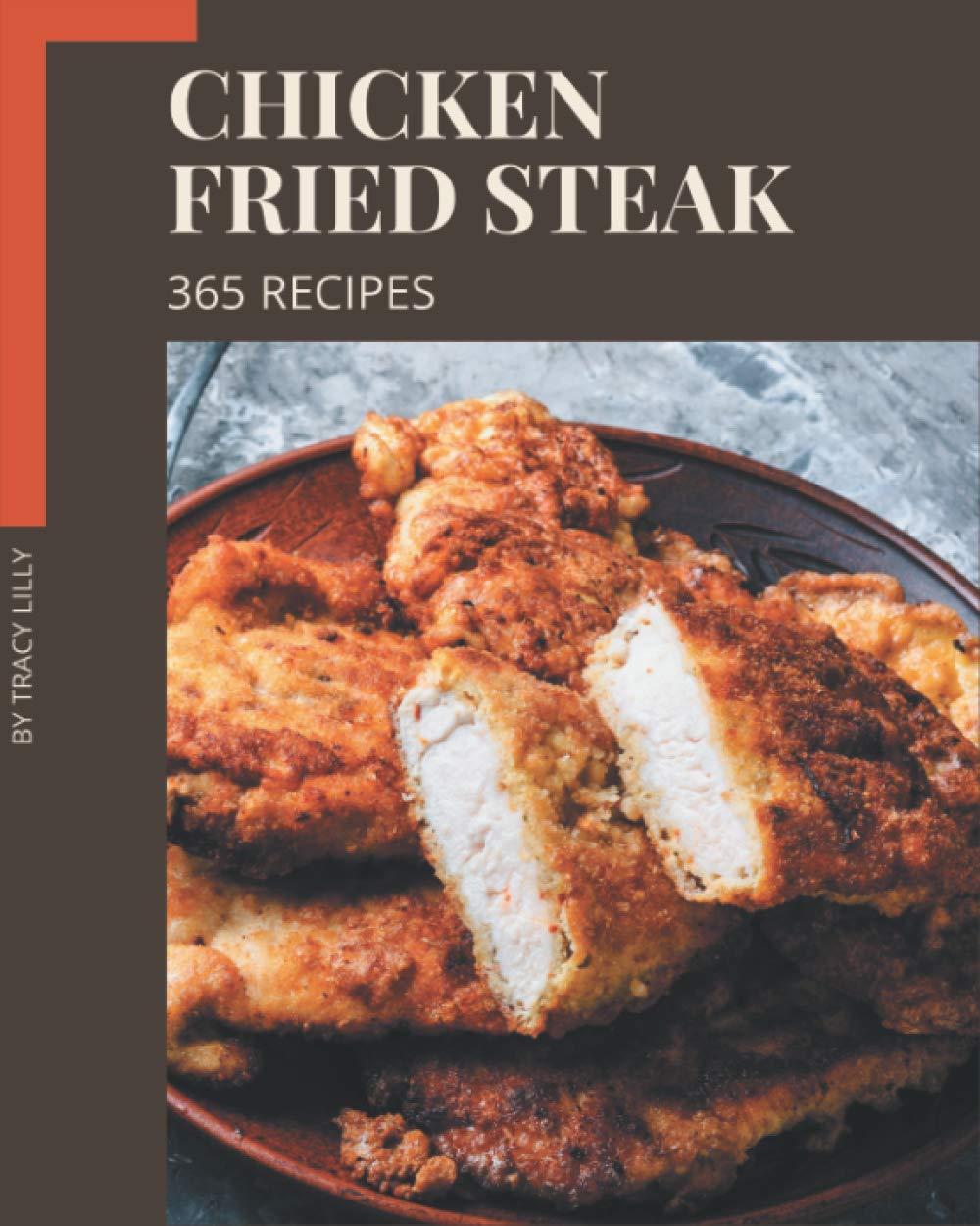 Comparing Chicken Fried Steak Books: Tested Recipes, Beginner Aid, Surprising Insights...300+ Meals Await!