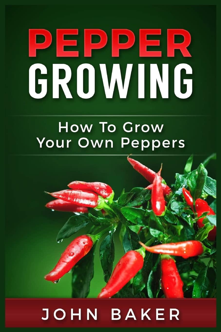 Grow Peppers: Tested Varieties, All You Need... Now Easy!