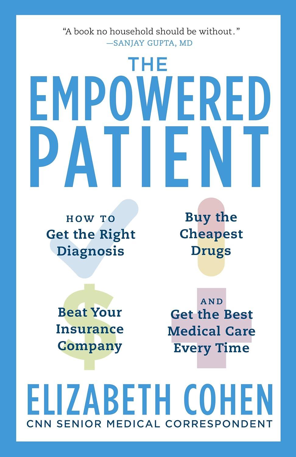 Empowered Patient: Compared Drug Prices, Beaten Insurance, Tested Care Insights