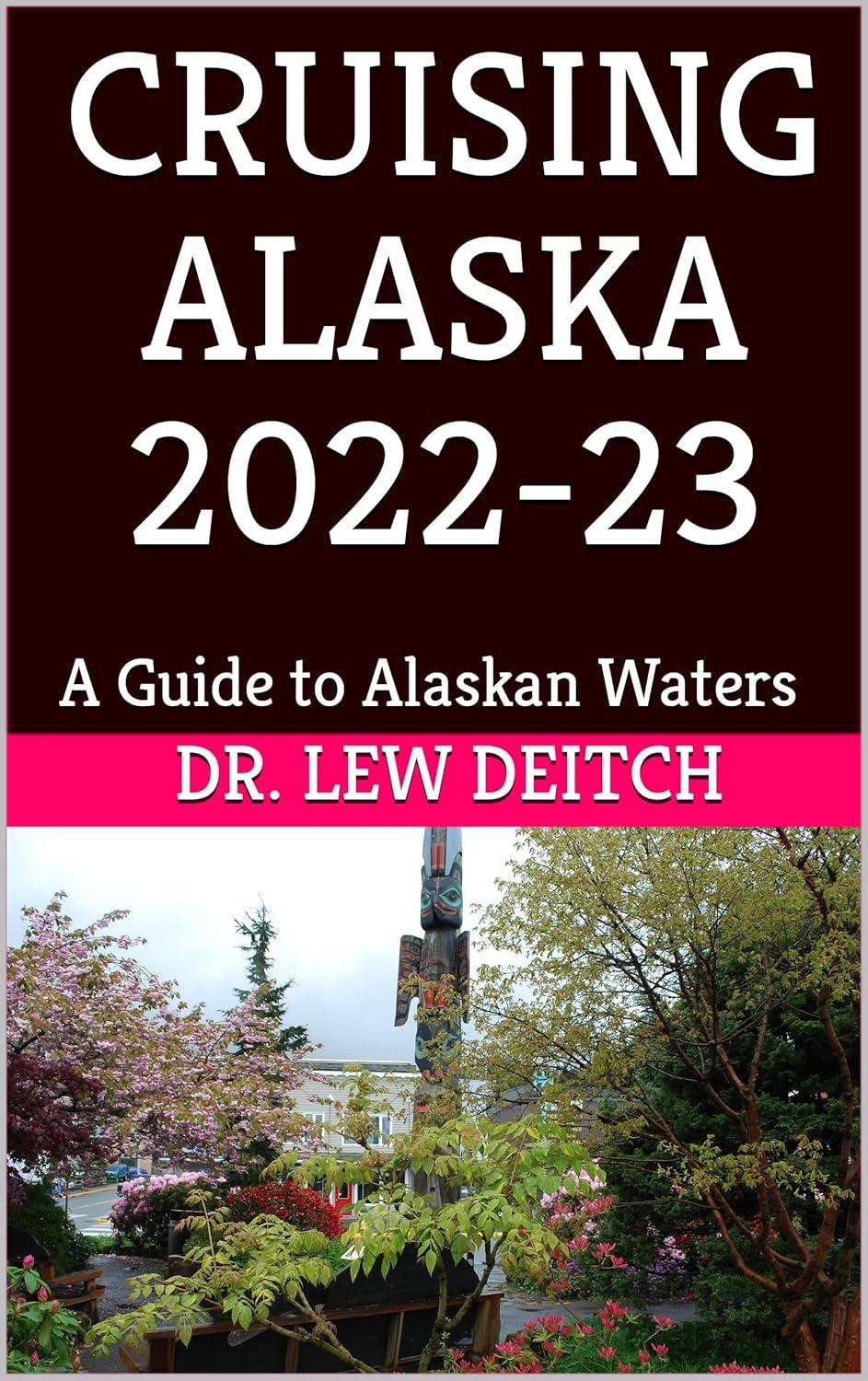 Cruising Alaska 2022-23: Tested Routes Meet Seasonal Tips... plotted yet?