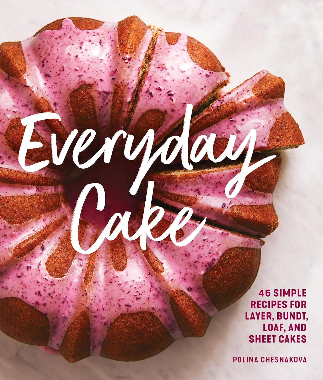 Everyday Cake Showdown: Tested, Simple, Category-Bound Delights Versus