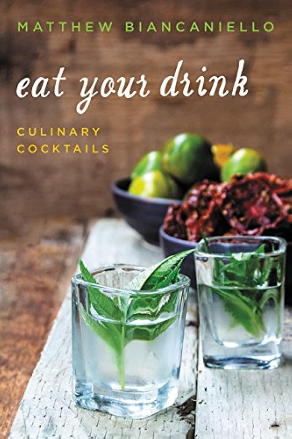 Eat Drink Compared: Surprising Benefits ... (Culinary Cocktails)